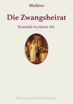 Cover-Bild Dramatische Bibliothek / Die Zwangsheirat