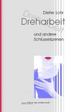 Cover-Bild "Dreharbeit" und andere Schlüsselszenen