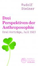 Cover-Bild Drei Perspektiven der Anthroposophie