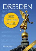 Cover-Bild Dresden - 500 Orte der Musik