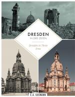 Cover-Bild Dresden in drei Zeiten | Dresden in three eras