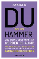 Cover-Bild Du bist der Hammer – und deine Gewohnheiten werden es auch!