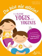 Cover-Bild Du bist nie allein! Für kleine Yogis und Yoginis