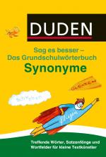 Cover-Bild Duden Das Grundschulwörterbuch – Sag es besser – Synonyme