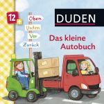 Cover-Bild Duden: Das kleine Autobuch. Oben, unten, vor, zurück