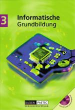 Cover-Bild Duden Informatische Grundbildung - Sekundarstufe I / Band 3: 9./10. Schuljahr - Schülerbuch mit CD-ROM