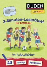 Cover-Bild Duden Leseprofi – 3-Minuten-Leserätsel für Erstleser: Im Fußballfieber