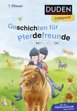 Cover-Bild Duden Leseprofi – Silbe für Silbe: Geschichten für Pferdefreunde, 1. Klasse