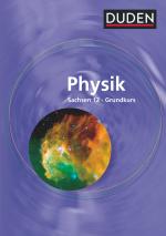 Cover-Bild Duden Physik - Sekundarstufe II - Sachsen - 12. Schuljahr - Grundkurs