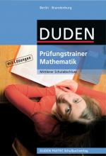 Cover-Bild Duden Prüfungstrainer Mathematik - Berlin und Brandenburg - Mittlerer Schulabschluss / Arbeitsheft mit Lösungen