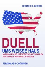 Cover-Bild Duelle ums Weiße Haus