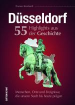 Cover-Bild Düsseldorf. 55 Highlights aus der Geschichte