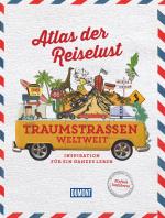 Cover-Bild DuMont Bildband Atlas der Reiselust Traumstraßen weltweit