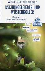 Cover-Bild DuMont Reiseabenteuer Dschungelfieber und Wüstenkoller