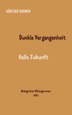 Cover-Bild Dunkle Vergangenheit - helle Zukunft