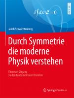 Cover-Bild Durch Symmetrie die moderne Physik verstehen