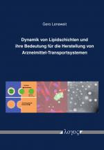 Cover-Bild Dynamik von Lipidschichten und ihre Bedeutung für die Herstellung von Arzneimittel-Transportsystemen