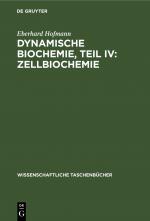 Cover-Bild Dynamische Biochemie, Teil IV: Zellbiochemie