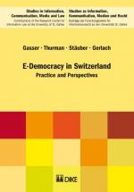 Cover-Bild E-Democracy in Switzerland. Practice and Perspectives.