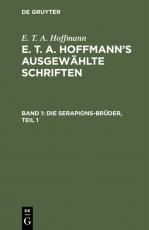 Cover-Bild E. T. A. Hoffmann: E. T. A. Hoffmann’s ausgewählte Schriften / Die Serapions-Brüder, Teil 1