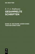 Cover-Bild E. T. A. Hoffmann: Gesammelte Schriften / Seltsame Leiden eines Theater-Directors
