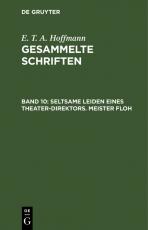 Cover-Bild E. T. A. Hoffmann: Gesammelte Schriften / Seltsame Leiden eines Theater-Direktors. Meister Floh