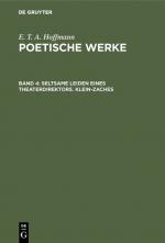 Cover-Bild E. T. A. Hoffmann: Poetische Werke / Seltsame Leiden eines Theaterdirektors. Klein-Zaches