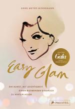 Cover-Bild Easy Glam. Die Kunst, mit Leichtigkeit einen bleibenden Eindruck zu hinterlassen