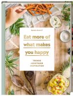 Cover-Bild Eat more of what makes you happy