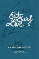 Cover-Bild Eat Surf Live: Das Cornwall Reisebuch