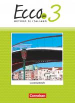Cover-Bild Ecco - Italienisch für Gymnasien - Italienisch als 3. Fremdsprache - Ecco Più - Ausgabe 2020 - Band 3