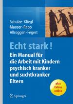 Cover-Bild ECHT STARK! Ein Manual für die Arbeit mit Kindern psychisch kranker und suchtkranker Eltern