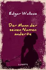 Cover-Bild Edgar-Wallace-Reihe / Der Mann, der seinen Namen änderte