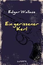 Cover-Bild Edgar-Wallace-Reihe / Ein gerissener Kerl