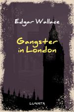 Cover-Bild Edgar-Wallace-Reihe / Gangster in London