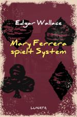 Cover-Bild Edgar-Wallace-Reihe / Mary Ferrera spielt System