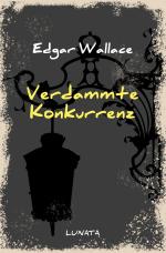 Cover-Bild Edgar-Wallace-Reihe / Verdammte Konkurrenz