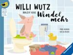 Cover-Bild Edition Piepmatz: Willi Wutz braucht keine Windel mehr