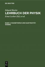 Cover-Bild Eduard Riecke: Lehrbuch der Physik / Magnetismus und Elektrizität. Wärme