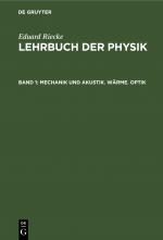 Cover-Bild Eduard Riecke: Lehrbuch der Physik / Mechanik und Akustik. Wärme. Optik