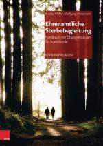 Cover-Bild Ehrenamtliche Sterbebegleitung – Handbuch mit Übungsmodulen für Ausbildende
