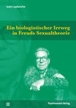 Cover-Bild Ein biologistischer Irrweg in Freuds Sexualtheorie