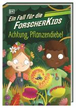 Cover-Bild Ein Fall für die Forscher-Kids 8. Achtung, Pflanzendiebe!