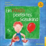 Cover-Bild Ein FAS(D) perfektes Schulkind
