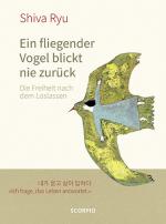 Cover-Bild Ein fliegender Vogel blickt nie zurück