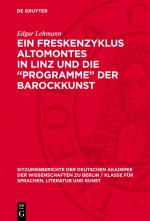 Cover-Bild Ein Freskenzyklus Altomontes in Linz und die „Programme“ der Barockkunst