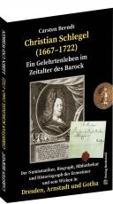 Cover-Bild Ein Gelehrtenleben im Zeitalter des Barock - CHRISTIAN SCHLEGEL (1667–1722)