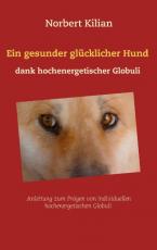 Cover-Bild Ein gesunder glücklicher Hund dank hochenergetischer Globuli