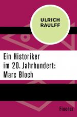 Cover-Bild Ein Historiker im 20. Jahrhundert: Marc Bloch