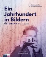 Cover-Bild Ein Jahrhundert in Bildern - Österreich 1925-2025